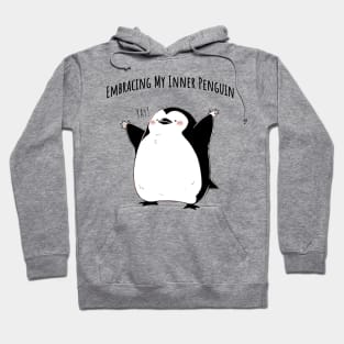 Embracing My Inner Penguin cute penguins design Hoodie